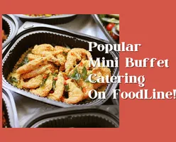 Popular Mini Buffet Catering On FoodLine!